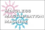 Mindless Masturbating Machine 2