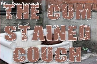 The Cum-stained Couch