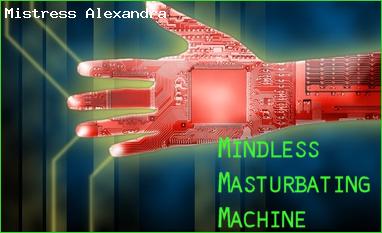 Mindless Masturbating Machine