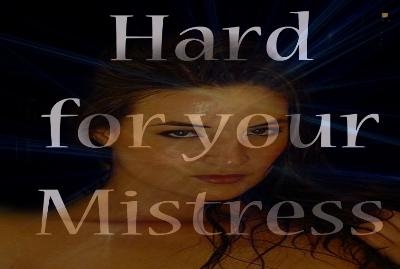 Hard for the Mistress