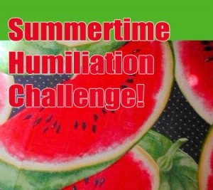Summer Humiliation