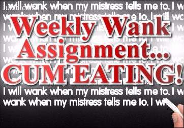Weekly Wank Assignment: Cum eating